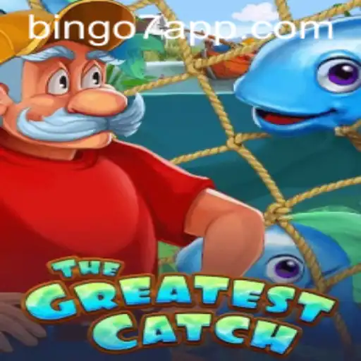 Experience the Thrill of TheGreatestCatch: A Deep Dive into Bingo7